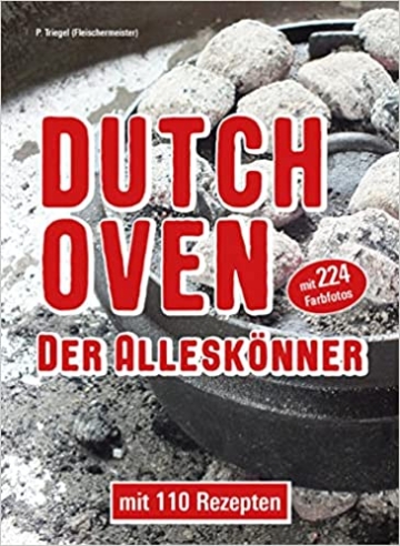 Dutch Oven, der Alleskönner: Mit 110 Rezepten