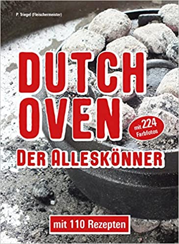 Dutch Oven, der Alleskönner: Mit 110 Rezepten Vorschaubild