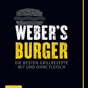 Weber’s Burger: Die besten Grillrezepte mit und ohne Fleisch Vorschaubild
