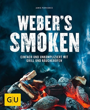 Weber’s Smoken: Einfach und unkompliziert mit Grill und Räuchergrill