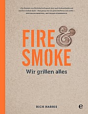 Fire & Smoke: Wir grillen alles
