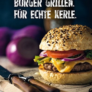 Burger grillen: Für echte Kerle Vorschaubild