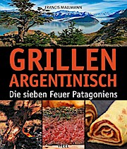 Grillen Argentinisch: Die sieben Feuer Patagoniens Vorschaubild