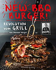 New BBQ Burger!: Revolution vom Grill (Edition 99pages) Vorschaubild