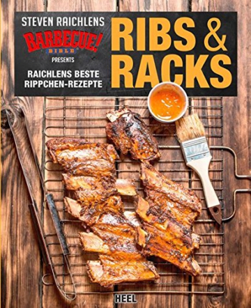 Ribs & Racks: Raichlens beste Rippchen-Rezepte