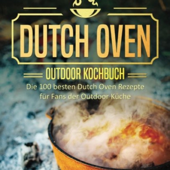 Dutch Oven – Das Outdoor Kochbuch Vorschaubild