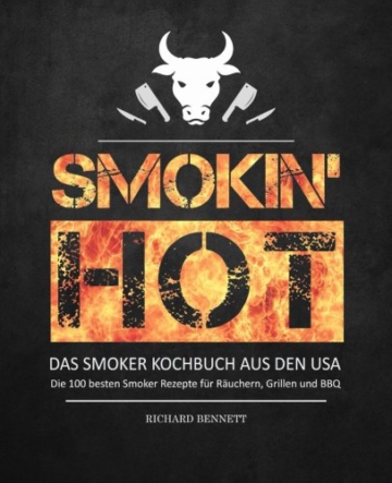 Smokin hot! – Das Smoker Kochbuch aus den USA