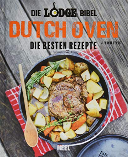 Die Lodge Bibel: Dutch-Oven: Die besten Rezepte Vorschaubild