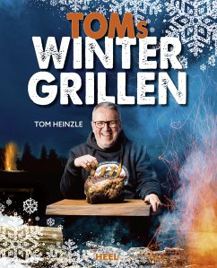 Grillbuch: Tom Heinzle, Toms Wintergrillen Vorschau