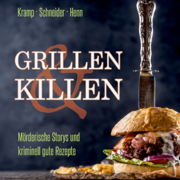 Grillen & Killen: Mörderische Storys und kriminell gute Rezepte (KBV-Krimi) Vorschaubild