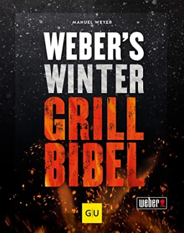Weber’s Wintergrillbibel (GU Weber’s Grillen)