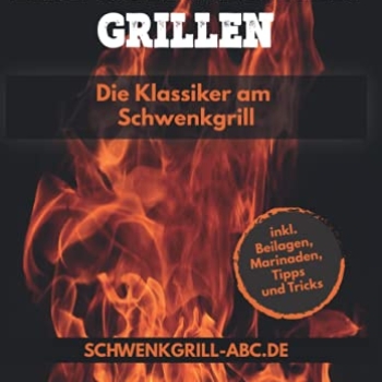 Das Schwenker Grillbuch – Die klassiker am Schwenkgrill: Rezepte für Topf, Grillrost, Spieß, Grillpfanne Vorschaubild