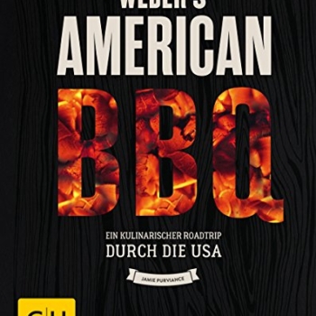 Weber’s American BBQ: Ein kulinarischer Roadtrip durch die USA (Weber Grillen) Vorschaubild
